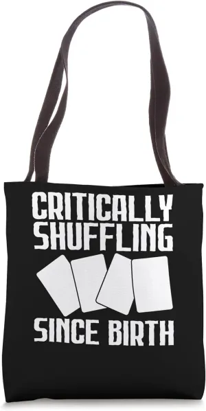Critically Shuffling Since Birth Collectible Card Game Tote Bag