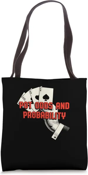 Pot Odds and Probability Card Game Poker Card Player Tote Bag