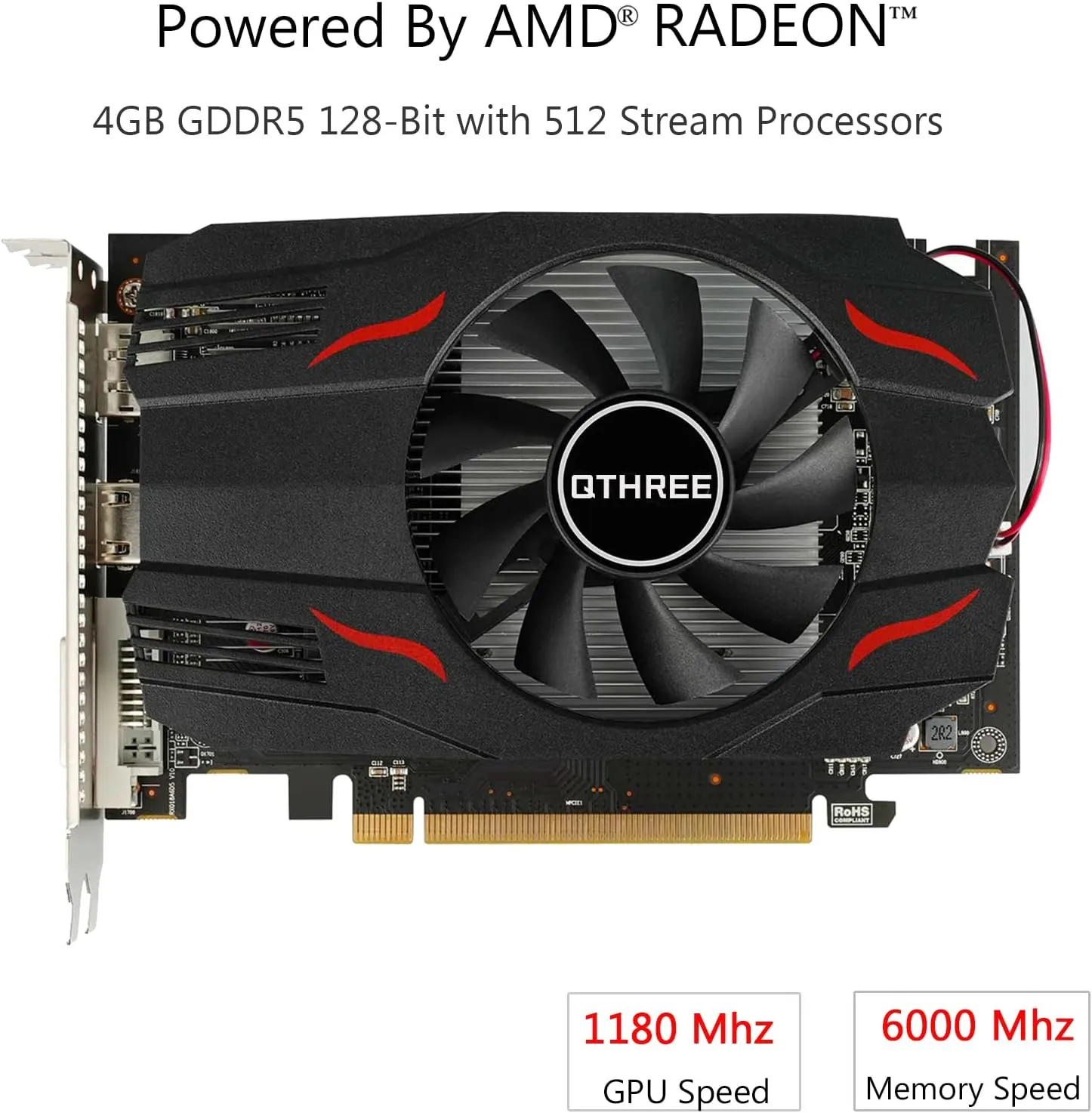 QTHREE AMD Radeon RX 550 Graphics Card,4GB,GDDR5,128-Bit,PC Video Card for Gaming,PCI Express 3.0 X8,DirectX 12,DisplayPort,HDMI,DVI-D